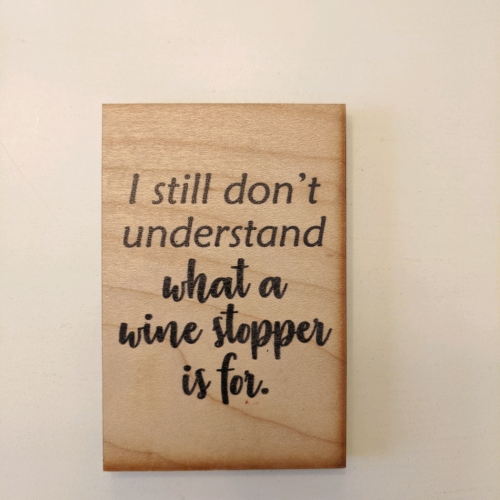 Funny wine refrigerator magnet!